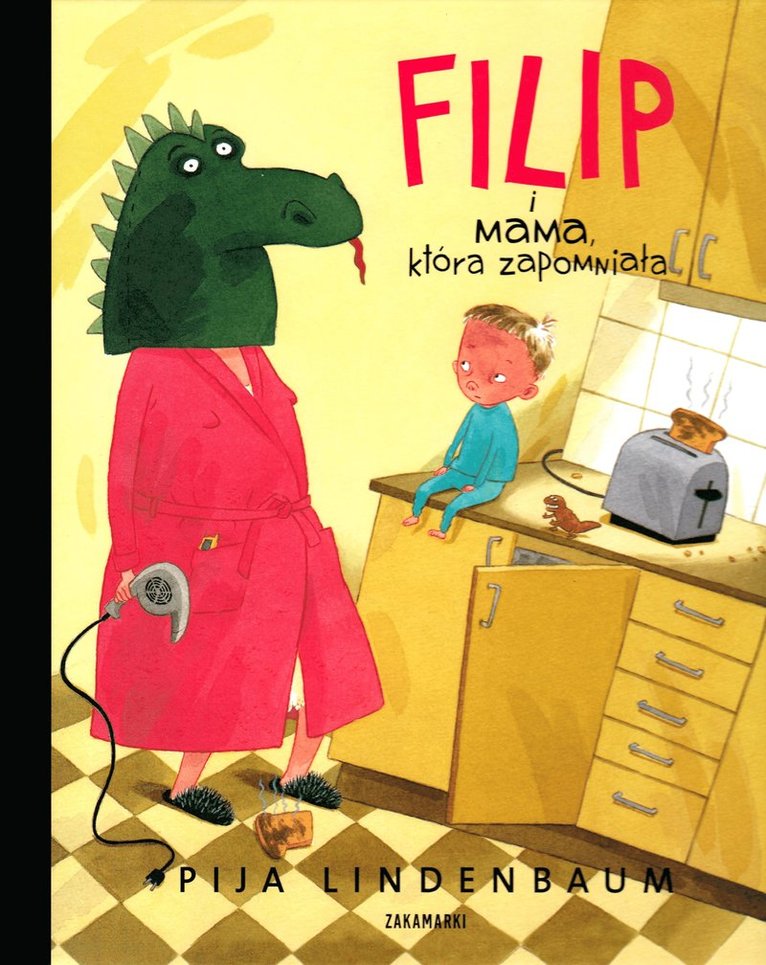 Pija Lindenbaum - Filip i mama, która zapomniała, Inbunden