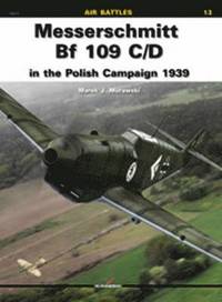 bokomslag Messerschmitt Bf 109 C/D in the Polish Campaign 1939