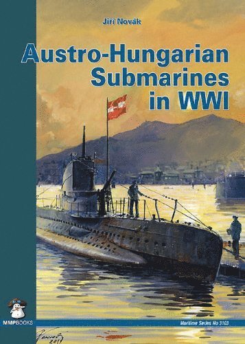 Jiří Novák, Ji&#345;í Novák - Austro-Hungarian Submarines in WWI, Häftad