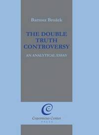 bokomslag The Double Truth Controversy: An Analytical Essay