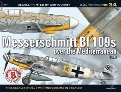 Góralczyk, M: Messershcmitt Bf 109s Over the Mediterranean