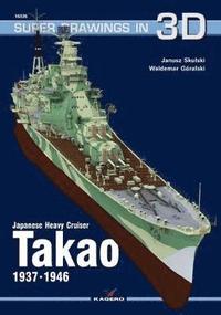 bokomslag Japanese Heavy Cruiser Takao, 1937-1946