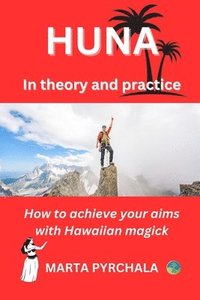 bokomslag HUNA in theory and practice