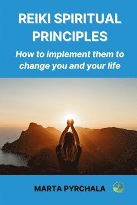 Reiki Spiritual Principles 1