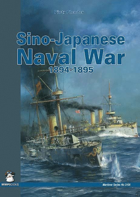 Piotr Olender - Sino-Japanese Naval War 1894-1895, Häftad