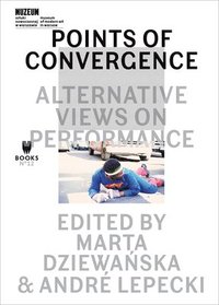bokomslag Points of Convergence  Alternative Views on Performance