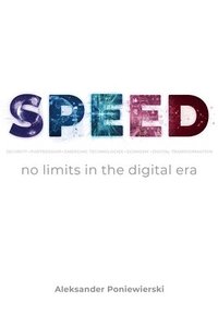 bokomslag SPEED no limits in the digital era
