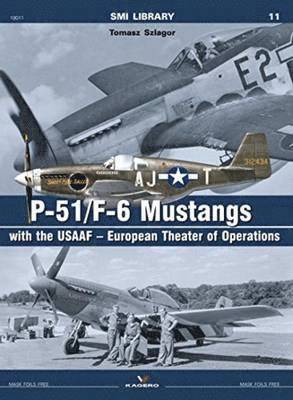 P-51/F-6 Mustangs with the Usaaf - European Theater of Operations 1