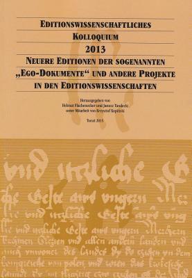 Helmut Flachenecker, Janusz Tandecki - Neuere Editionen Der Sogenannten 'Ego-Dokumente' Und Andere Projekte in Den Editionswissen, Häftad