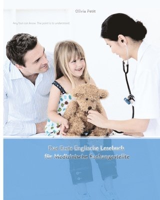 Olivia Petit - Erste Englische Lesebuch für Medizinische Fachangestellte, Häftad