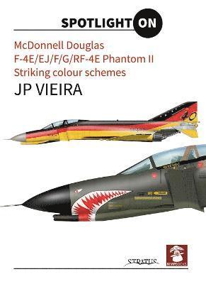 Mcdonnel Douglas, F-4e/Ej/F/G/Rf-4e Phantom II. Striking Colour Schemes 1