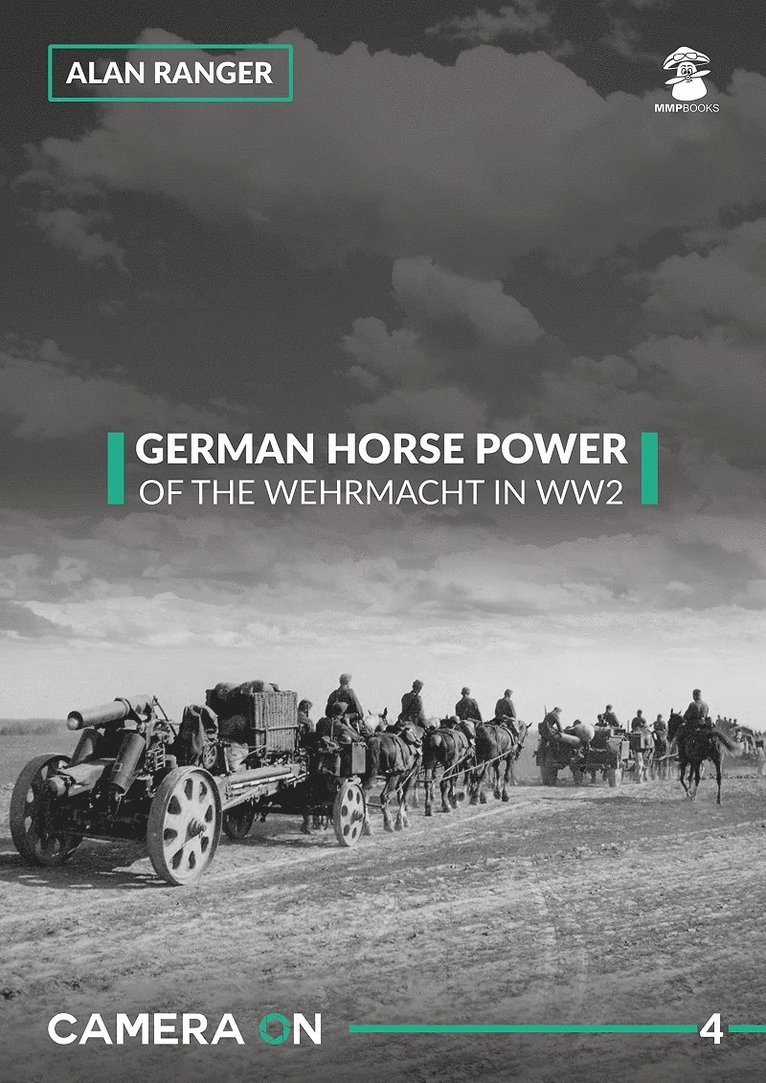 Alan Ranger - German Horse Power of the Wehrmacht in WW2, Häftad