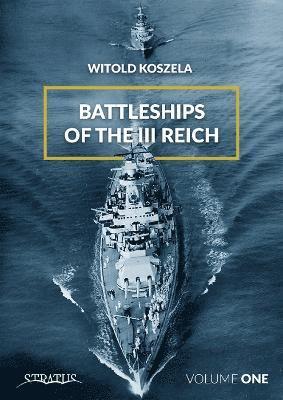 bokomslag Battleships Of The Third Reich Volume 1