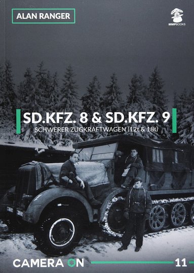 Alan Ranger - Sd.Kfz. 8 & Sd.Kfz. 9 Schwerer Zugkraftwagen (12t & 18t), Häftad