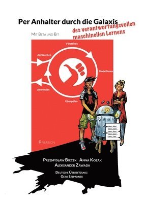 Przemyslaw Biecek, Anna Kozak - Per Anhalter durch die Galaxis des verantwortungsvollen maschinellen Lernens, Häftad