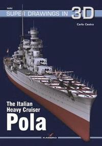 bokomslag The Italian Heavy Cruiser Pola