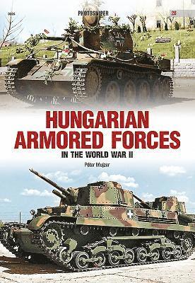 Hungarian Armored Forces in World War II 1