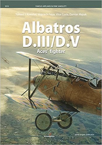 Tomasz Kowalski, Wojciech Fajga, Vitor Costa, Damian Majsak, Tomasz J. Kowalski, Tomasz J Kowalski, Damiam Majsak - Albatros D.III/D.V, Häftad