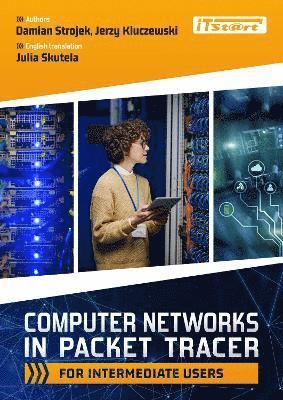 Computer Networks in Packet Tracer for Intermediate Users