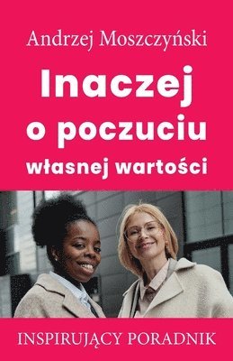 bokomslag Inaczej o poczuciu wlasnej warto&#347;ci