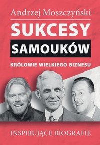 bokomslag Sukcesy samouków - Królowie wielkiego biznesu