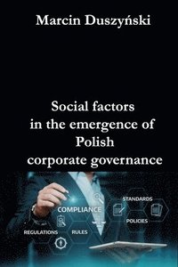 bokomslag Social factors in the emergence of Polish corporate governance