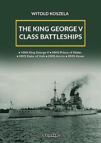 bokomslag The King George V Class Battleships