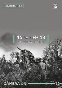 bokomslag 15 CM S.FH 18 German Heavy Howitzer