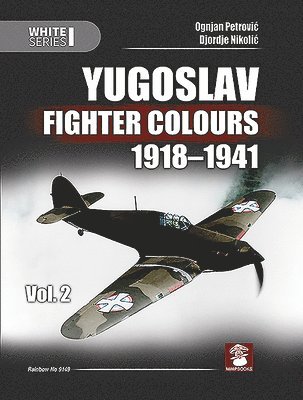 bokomslag Yugoslav Fighter Colours 1918-1941: Volume 2