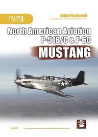 bokomslag North American Aviation P-51B/C & F6C Mustang