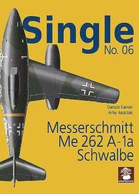 bokomslag Single No. 06: Messerschmitt Me 262 A-1a SCHWALBE