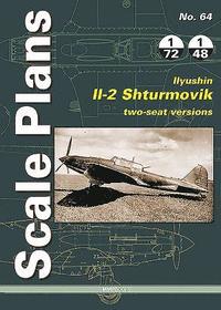 bokomslag Scale Plans 64: Ilyushin Il-2 Shturmovik, Two-Seat Versions