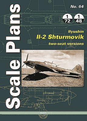 Scale Plans 64: Ilyushin Il-2 Shturmovik, Two-Seat Versions 1