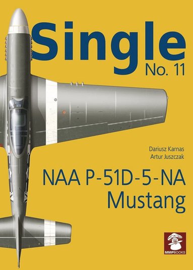 bokomslag Single 11: NAA P-51d-5-Na Mustang