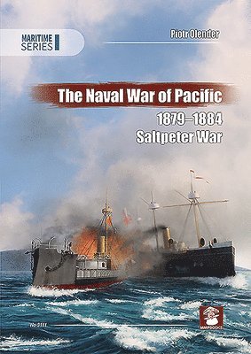 The Naval War of Pacific, 1879-1884 1
