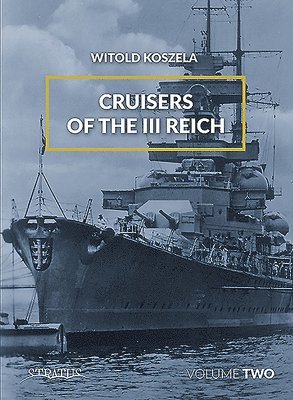 Cruisers Of The Third Reich Volume 2: 2 1