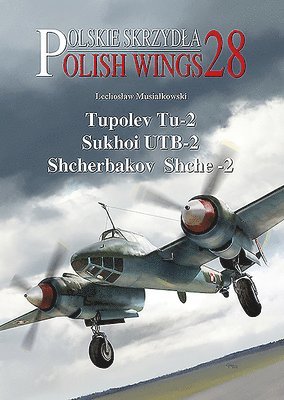 bokomslag Tupolev Tu-2, Sukhoi UTB-2, Shcherbakov Shche-2