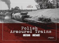 bokomslag Polish Armoured Trains 1921-1939