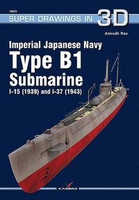 bokomslag Imperial Japanese Navy Type B1 Submarine I-15 (1939) and I-37 (1943)