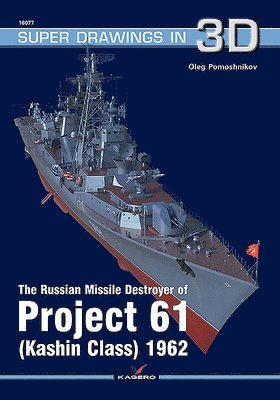 bokomslag The Russian Missile Destroyer of Project 61 (Kashin Class) 1962