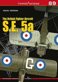 bokomslag The British Fighter Aircraft S.E. 5a