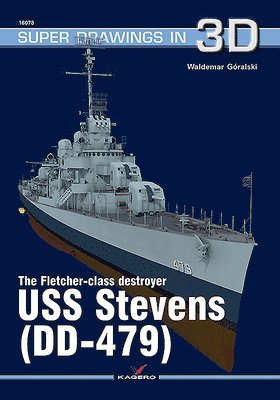 The Fletcher-Class Destroyer USS Stevens (Dd-479) 1