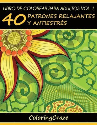 Libro de Colorear para Adultos Volumen 1 1