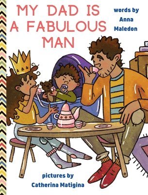 Anna Maledon - My Dad is a Fabulous Man, Inbunden
