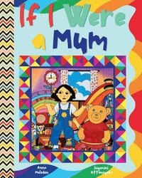 bokomslag If I Were a Mum: Very Short Bedtime Story about Being a Mother