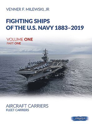 bokomslag Fighting Ships of the U.S. Navy 1883-2019, Volume One, Part One