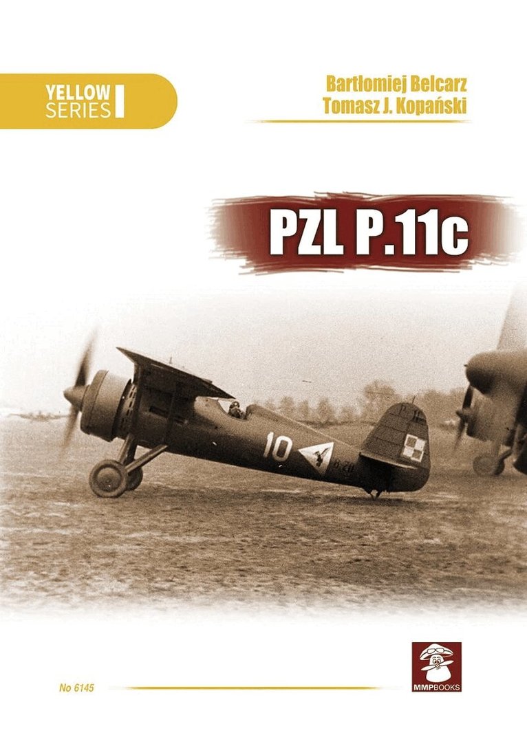 Bartłomiej Belcarz, Tomasz J Kopański, Artur Juszczak - PZL P.11c, Häftad