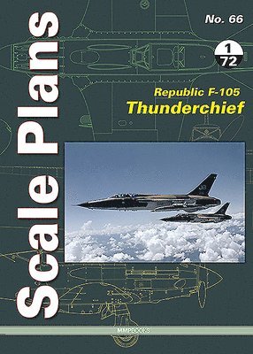 Scale Plans 66: Republic F-105 Thunderchief 1/72 Scale 1