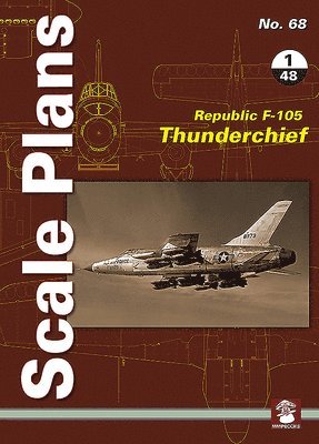 bokomslag Scale Plans 68: Republic F-105 Thunderchief 1/48 Scale