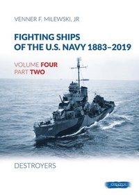 bokomslag Fighting Ships of the U.S. Navy 1883-2019